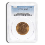 $10 Gold Liberty Eagle - PCGS MS63